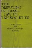 The disputing process : law in ten societies