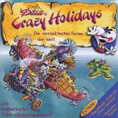 Diddls Crazy Holidays - Die verr�cktesten Ferien der Welt