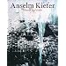 Anselm Kiefer Heaven and Earth