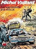 Michel Vaillant 27. Safari durch die H&ouml;lle