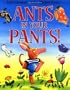 Ants in Your Pants