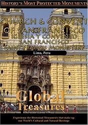 Global Treasures  CHURCH AND CONVENT OF SAN FRANCISCO Saint Francis Monastery Lima, Peru