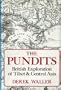 Pundits: British Exploration of Tibet and Central Asia