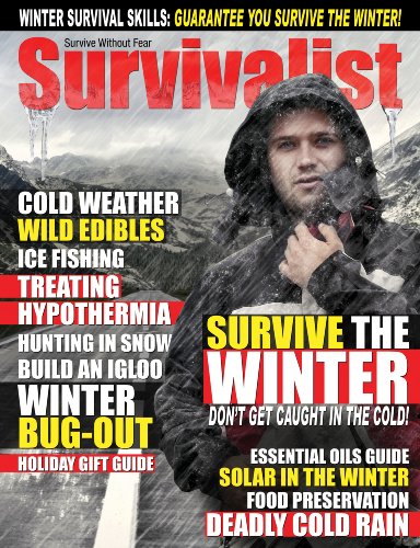 Survivalist Magazine Issue #14 - Surviving The Winter