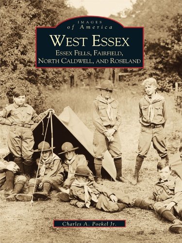 West Essex, Essex Fells, Fairfield, North Caldwell, and Roseland (Images of America)