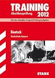 Produkt-Bild: Training Abschlusspr&uuml;fung Realschule Bayern; Deutsch 2012; Mit den aktuellen Original-Pr&uuml;fungsaufgaben mit herausnehmbaren L&ouml;sungsheft.