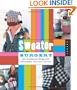 Sweater Surgery: How to Make New Things with Old Sweaters (Domestic Arts for Crafty Girls)