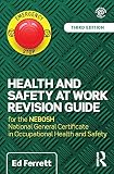 Health and safety at work revision guide : for the NEBOSH National General Certificate