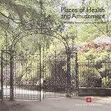Places of Health and Amusement: Liverpool's Historic Parks and Gardens (Informed Conservation)