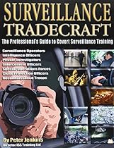 Surveillance Tradecraft: The Professional's Guide to Surveillance Training