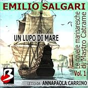 Le novelle marinaresche [The Sailor's Tales], Vol. 01: Un Lupo di Mare | [Emilio Salgari]