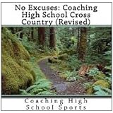 No Excuses - No Regrets (Coaching High School Cross Country)