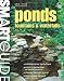Smart Guide: Ponds, Fountains & Waterfalls (Landscaping)