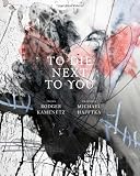 To Die Next To You