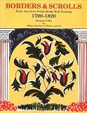 Borders & scrolls : early American brush-stroke wall painting, 1790-1820