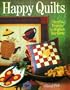 Happy Quilts: Cheerful Projects to Brighten Your Home