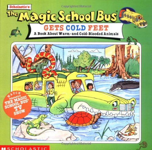 The Magic School Bus Gets Cold Feet: A Book About Hot-and Cold-blooded...