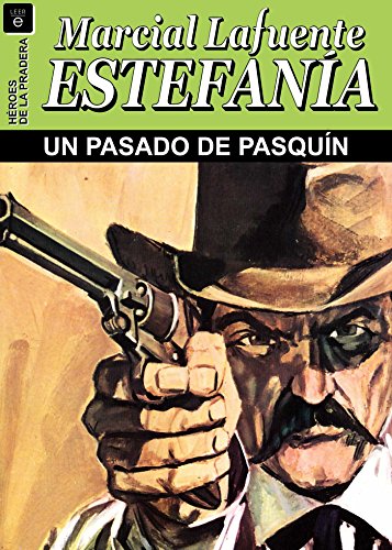 Un pasado de pasquín (Spanish Edition)
