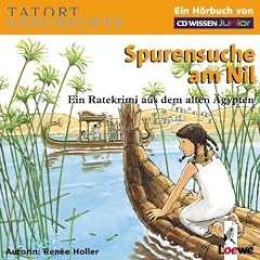 CD WISSEN Junior - TATORT GESCHICHTE - Spurensuche am Nil. Ein Ratekrimi aus dem alten �gypten, 2 CDs