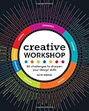 Creative Workshop: 80 Challenges to Sharpen Your Design Skills