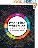 Creative Workshop: 80 Challenges to Sharpen Your Design Skills