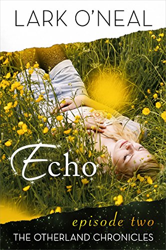 Echo (The OtherLand Chronicles Book 2)
