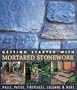 Getting Started with Mortared Stonework: Walls, Patios, Fireplaces, Columns & More