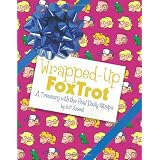 Wrapped-Up FoxTrot: A Treasury with the Final Daily Strips (Foxtrot Collection) ~ Bill Amend