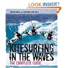 Kitesurfing in the Waves: The Complete Guide