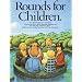 Rounds For Children