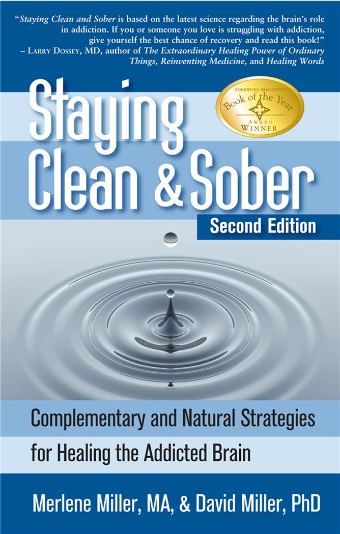 Staying Clean & Sober: Complementary and Natural Strategies for ...