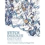 Stitch, Dissolve, Distort with Machine Embroidery