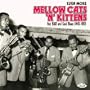 Even More Mellow Cats 'n' Kittens: Hot R&B and Cool Blues 1945-1951