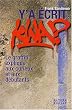 Y'a �crit kwa ? : Le graffiti expliqu� aux curieux et aux d�butants
