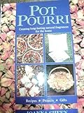 Pot pourri : creating long-lasting natural fragrances for the home