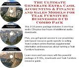 Indoor Furnitures item: The Ultimate Generate Extra Cash, Accounting & Finance and Sales Models for Teak Furniture Businesses 3 CD Combo Pack