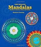 One Million Mandalas: For You to Create, Print, and Color