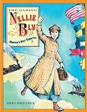 The Daring Nellie Bly: Americas Star Reporter