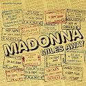 Madonna - Miles Away