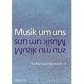 Musik um uns: Sekundarbereich II, 11.-13. Schuljahr