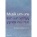 Musik um uns: Sekundarbereich II, 11.-13. Schuljahr