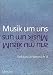 Musik um uns - Sekundarbereich II - Neubearbeitung (3. Auflage): Musik um uns, Sekundarbereich II, 11.-13. Schuljahr