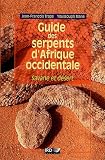 Guide des serpents d Afrique occidentale : Savane et désert