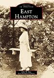 East Hampton (Images of America (Arcadia Publishing))