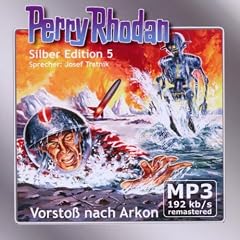 Perry Rhodan Silber Edition 05 - Vorsto� nach Arkon (remastered)