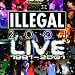 Live von Illegal 2001 - alle Infos