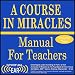 A Course In Miracles Manual for Teachers Vol 2