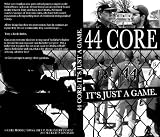 44 Core The Movie: A documentary about the subculture of men s slow pitch softball.