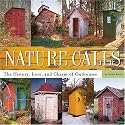 Nature Calls: The History, Lore, and Charm of Outhouses