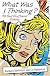 What Was I Thinking?: 58 Bad Boyfriend Stories
